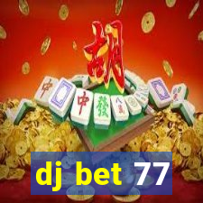 dj bet 77